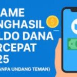 7 Game Penghasil Saldo DANA Terpopuler 2025, Main Mudah & Gratis