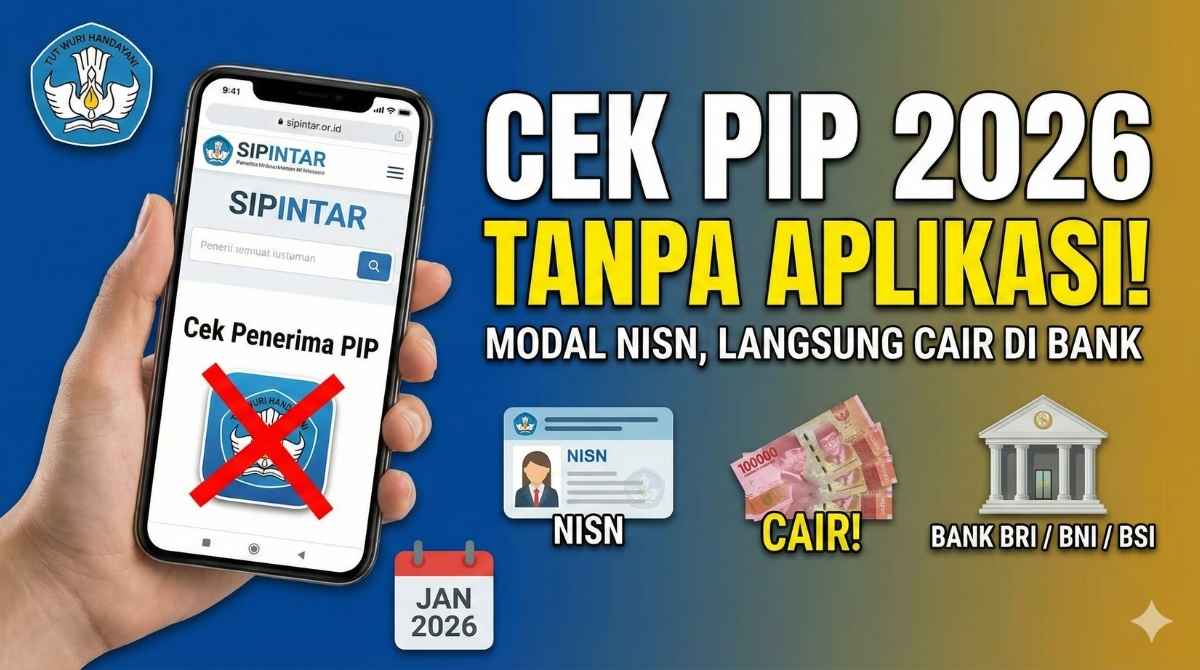 Cek PIP 2026 Tanpa Aplikasi: Modal NISN Dana Cair di Bank