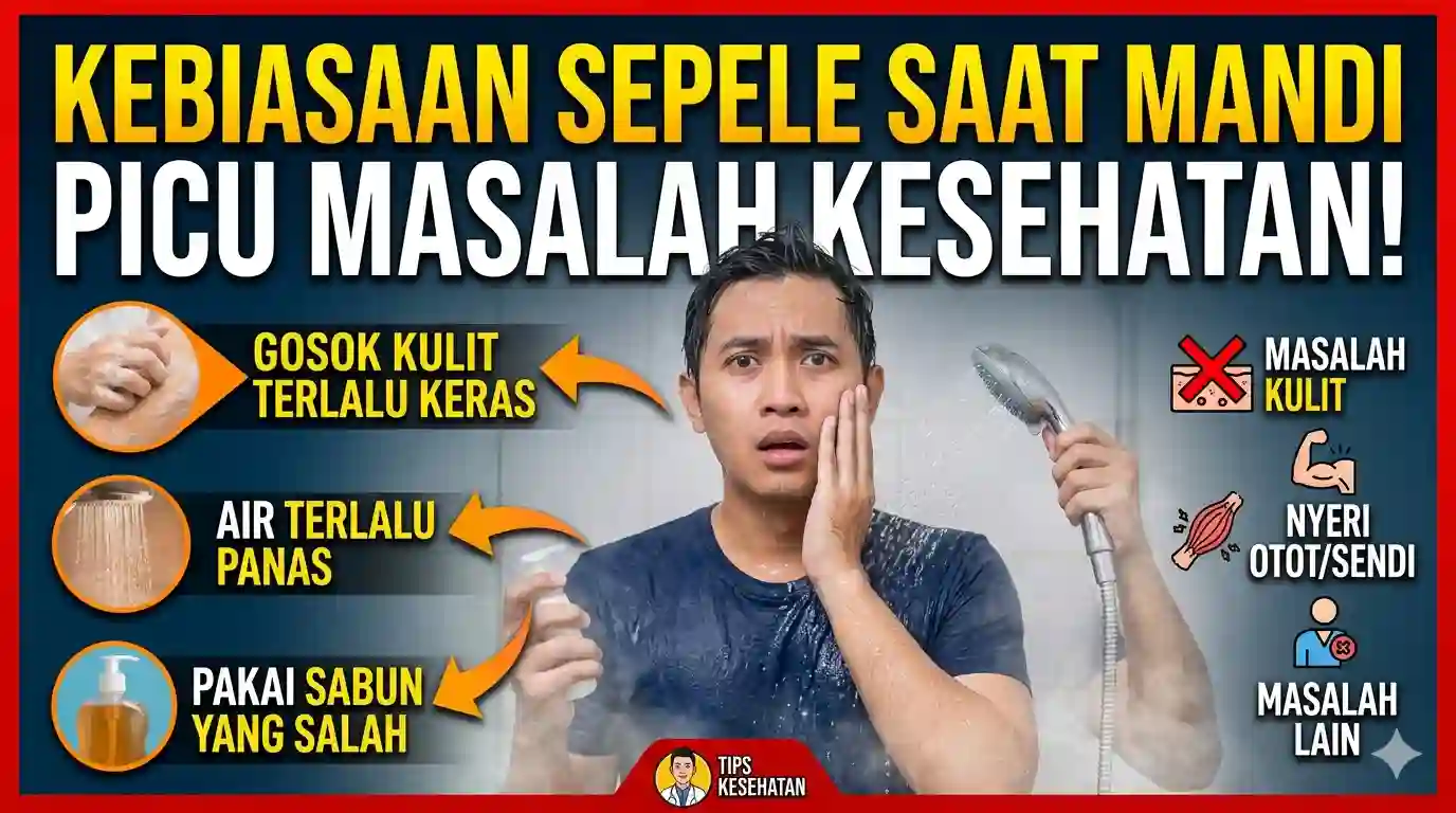 Kebiasaan Sepele Saat Mandi Ini Ternyata Bisa Picu Masalah Kesehatan