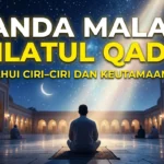 Tanda Malam Lailatul Qadar yang Perlu Diketahui Umat Islam
