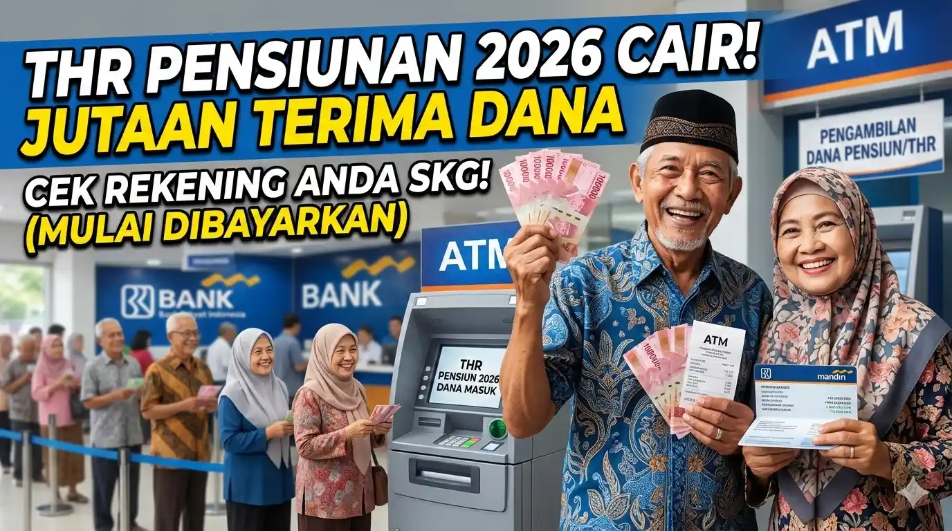 THR Pensiunan 2026 Dibayarkan, Jutaan Penerima Mulai Terima Dana
