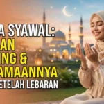 Puasa Syawal: Keutamaan, Niat, dan Tata Cara yang Perlu Diketahui