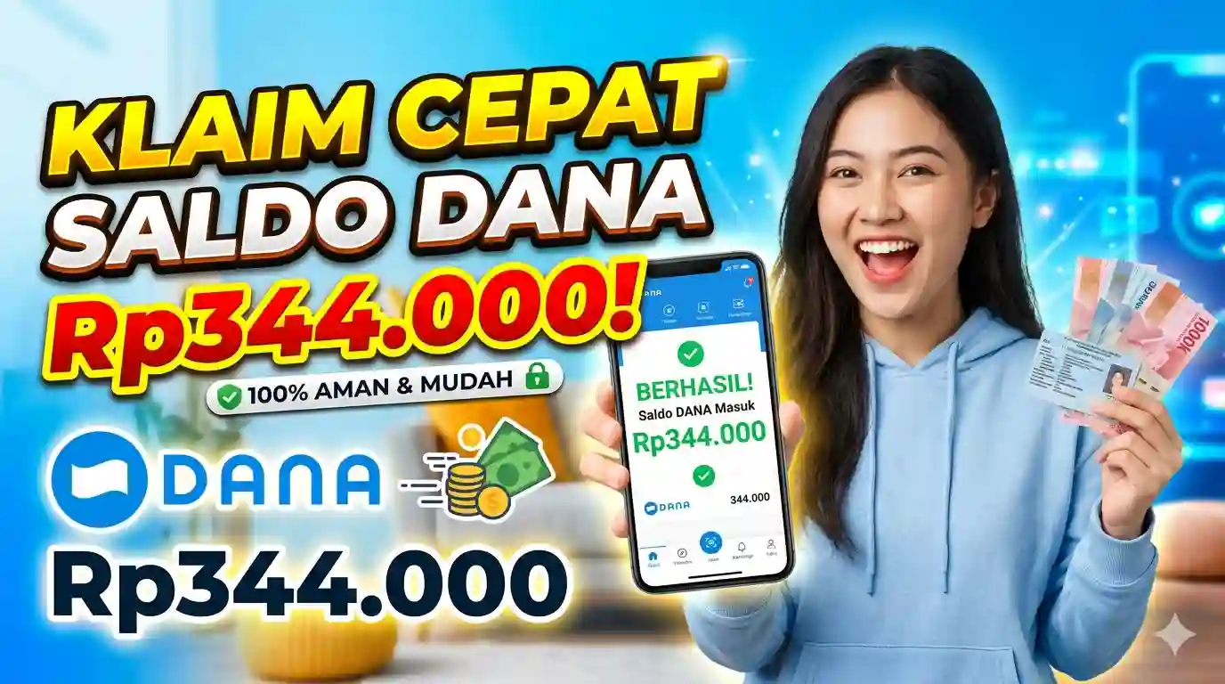 Cara Cepat Klaim Saldo DANA Rp344.000