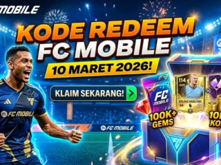 Kode Redeem FC Mobile 10 Maret 2026: Klaim Hadiah Gratis
