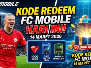 Dapatkan Pemain OVR Tinggi dan Pack Gratis, Ini Kode Redeem FC Mobile 14 Maret 2026