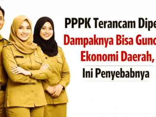 PPPK Terancam Diberhentikan, Ekonomi Daerah Bisa Terguncang