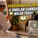 6 Amalan Sunnah Sebelum Memasuki Musim Haji 2026