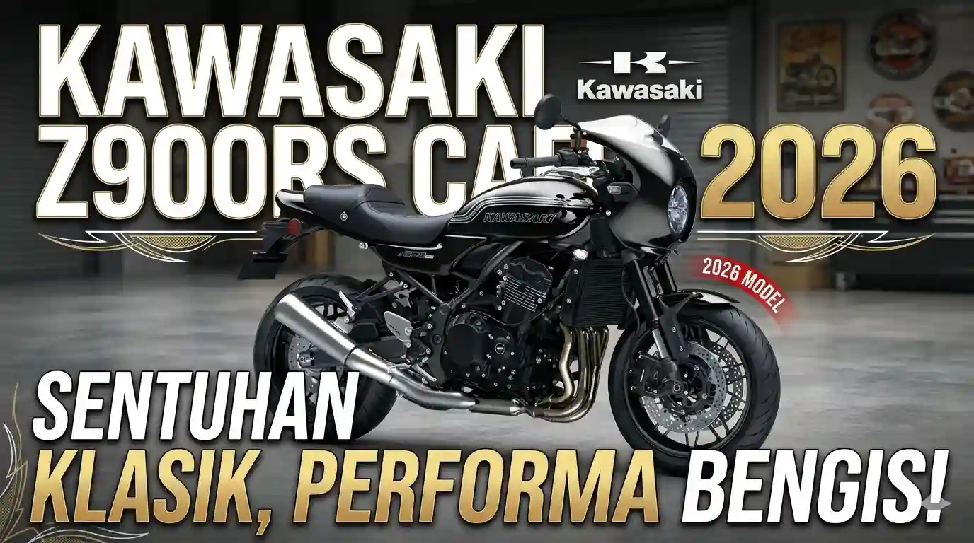 Kawasaki Z900RS Cafe 2026: Sentuhan Klasik, Performa Bengis