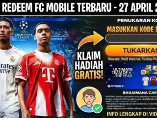 Dapatkan Hadiah Gratis! Daftar Kode Redeem FC Mobile Terbaru 27 April 2026