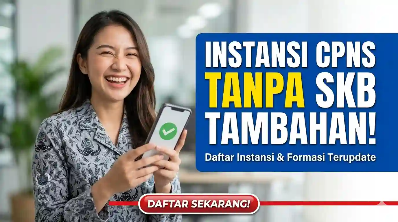Instansi CPNS Tanpa SKB Tambahan