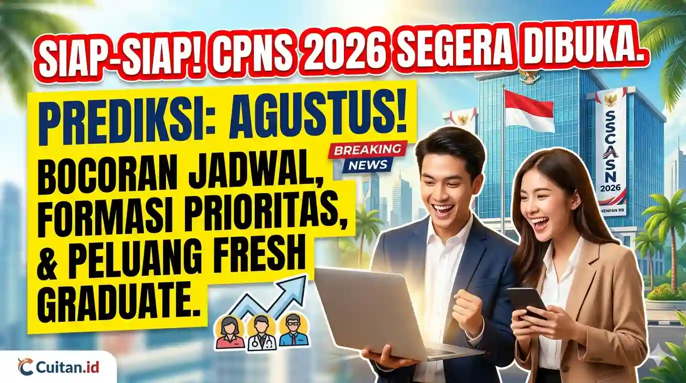 CPNS 2026 Segera Buka Agustus? Simak Bocoran Jadwal dan Formasi Prioritas