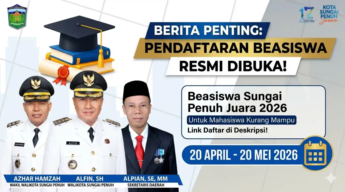 Beasiswa "Sungai Penuh Juara" 2026 Resmi Dibuka, Ini Link Pendaftarannya