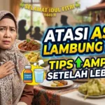 Tips Ampuh Atasi Asam Lambung Naik Setelah Lebaran