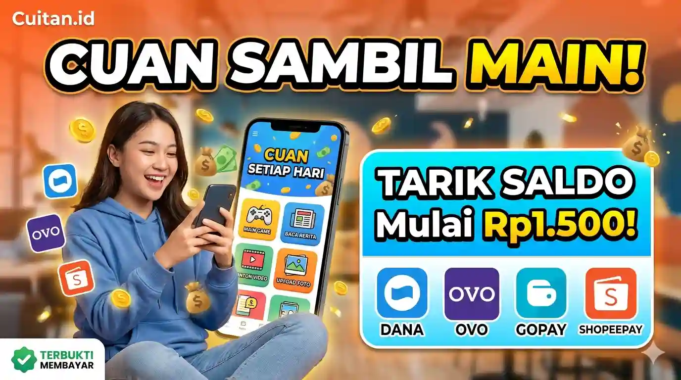 Cuan Sambil Main! Aplikasi Penghasil Uang 2026 Ini Bayar Saldo DANA Mulai Rp1.500
