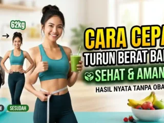 Cara Cepat Menurunkan Berat Badan Secara Sehat dan Aman