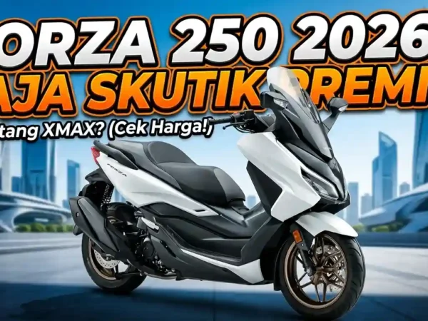 Honda Forza 250 2026: Skutik Mewah Penantang Sejati XMAX