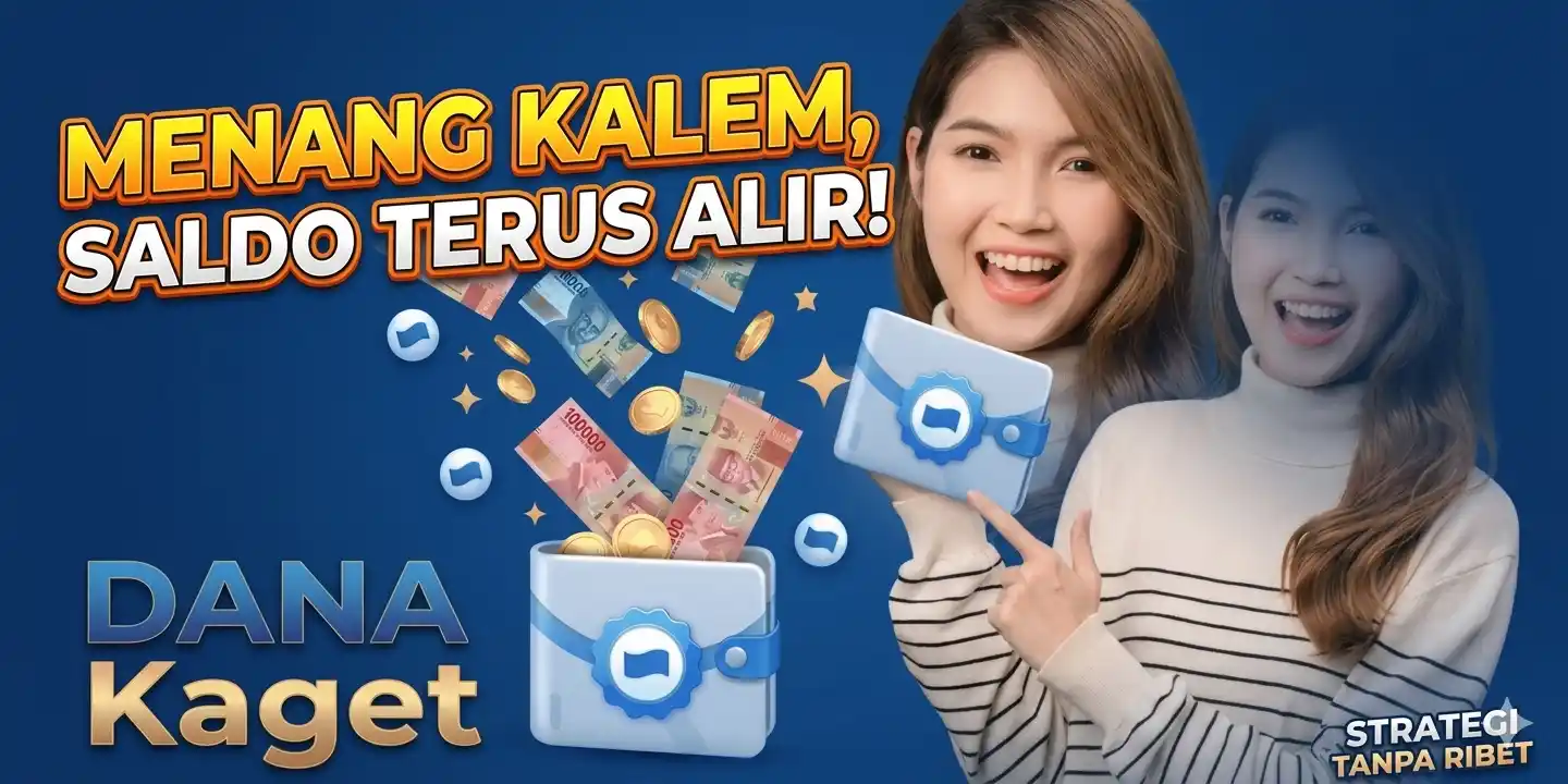 Klaim DANA Kaget Rp 453 Ribu Gratis Hari Ini, Tetap Cuan Tanpa Drama