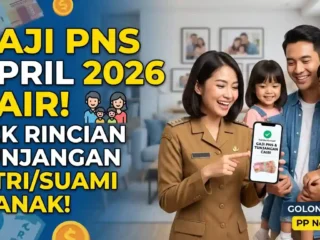 Kabar Gembira! Gaji PNS April 2026 Cair, Ini Rincian Tunjangan Keluarga Anda