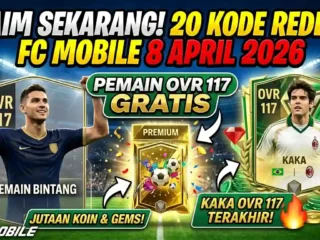 Klaim Sekarang! 20 Kode Redeem FC Mobile 8 April 2026: Dapatkan Pemain OVR 117 Gratis
