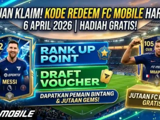 Sikat Sekarang! Kode Redeem FC Mobile 6 April 2026: Banjir Rank Up & Draft Voucher