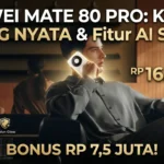 Huawei Mate 80 Pro Resmi Hadir: Kamera Paling Nyata & Bonus Melimpah!