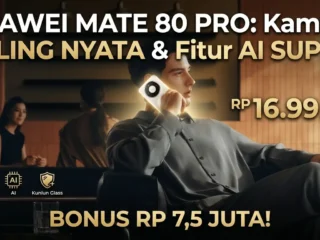 Huawei Mate 80 Pro Resmi Hadir: Kamera Paling Nyata & Bonus Melimpah!