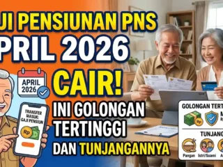 Gaji Pensiunan PNS April 2026 Cair, Ini Golongan Tertinggi dan Tunjangannya