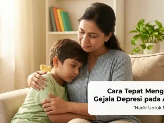 Cara Tepat Mengatasi Gejala Depresi pada Anak