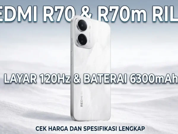 Redmi R70 & R70m Resmi Meluncur: Bawa Baterai Jumbo dan Layar Mulus