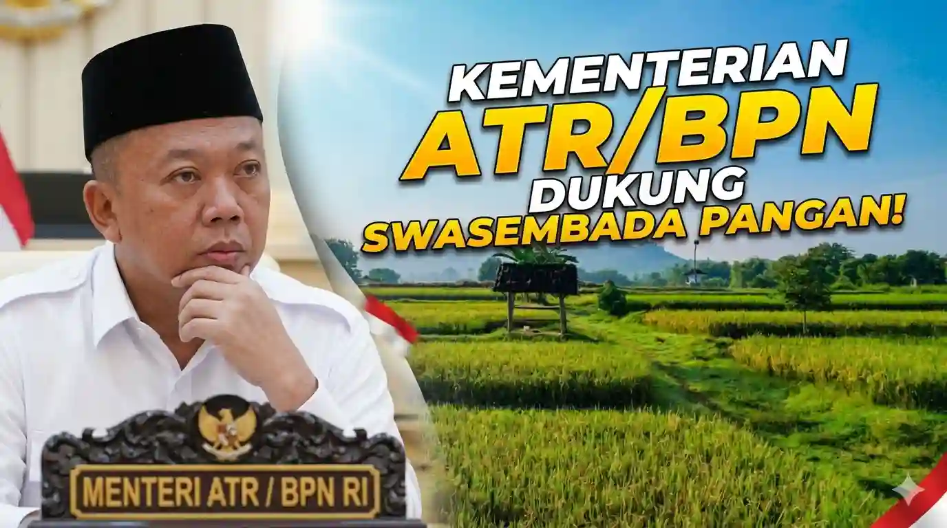 Kementerian ATR/BPN Dukung Swasembada Panganwat Penguatan Kebijakan LBS, LP2B, dan LSD