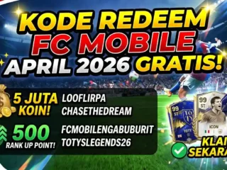 Banjir Hadiah! Daftar Kode Redeem FC Mobile April 2026 dan Cara Klaimnya