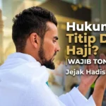 Titip Doa Haji: Tradisi Unik yang Ternyata Warisan Rasulullah