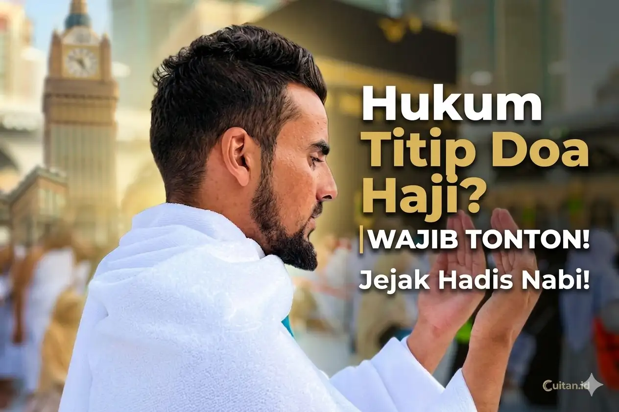 Titip Doa Haji: Tradisi Unik yang Ternyata Warisan Rasulullah