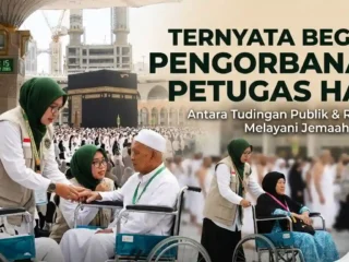 Pengorbanan Petugas Haji 2026: Pelayan Jemaah di Balik Stigma Negatif