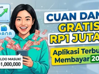 Cuan Rp1 Juta dari HP? Ini Tren Aplikasi Penghasil Saldo DANA 2026