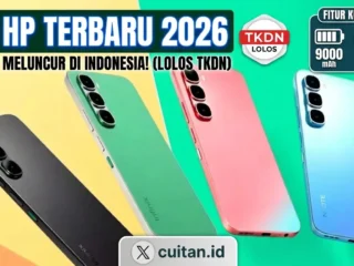 Siap Meluncur! 9 HP Terbaru 2026 yang Sudah Kantongi Izin di Indonesia