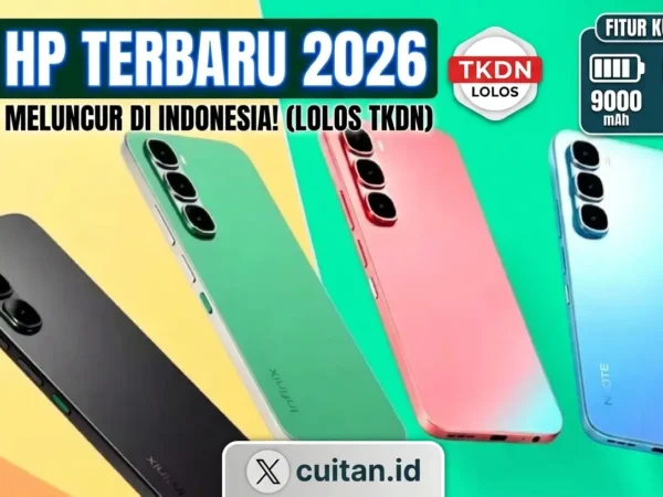 Siap Meluncur! 9 HP Terbaru 2026 yang Sudah Kantongi Izin di Indonesia
