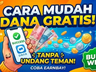 Cara Mudah Klaim Saldo DANA Gratis dari Aplikasi EarnBay Tanpa Undang Teman