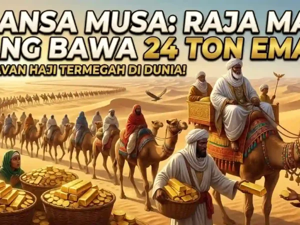 Mansa Musa: Kisah Raja Mali yang Membawa 24 Ton Emas Saat Naik Haji