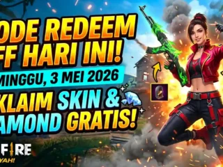 Klaim Sekarang! Kode Redeem FF Terbaru 3 Mei 2026: Banjir Skin dan Item Eksklusif