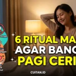 Bangun Pagi Lebih Bahagia: 6 Rutinitas Malam yang Wajib Kamu Coba