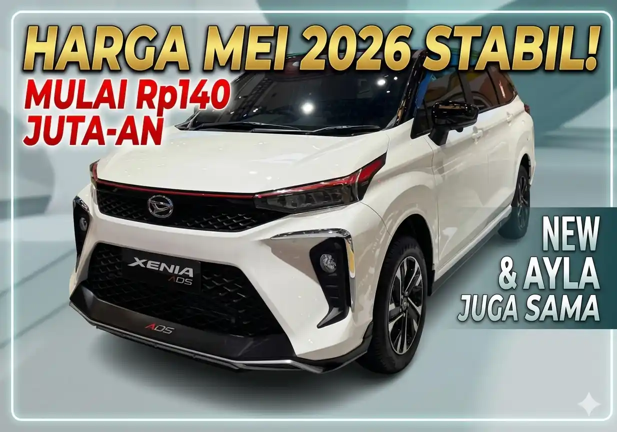 Update Harga Mobil Daihatsu Mei 2026: Ayla & Sigra Tetap Terjangkau