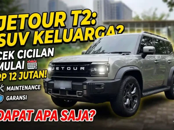 Cicilan Jetour T2 2026: SUV Tangguh Mulai Rp12 Jutaan & Spesifikasi Lengkap