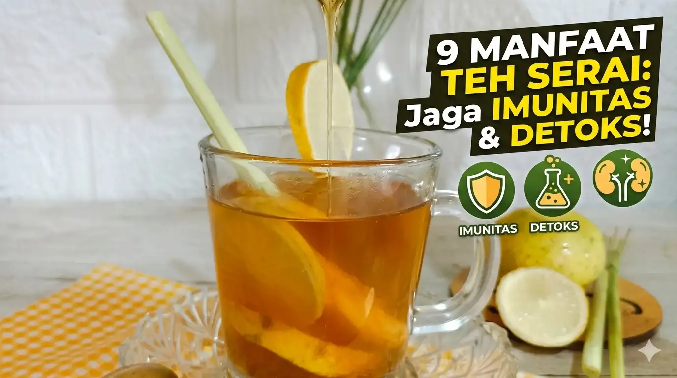 Manfaat Teh Serai yang Ampuh Jaga Tubuh Tetap Fit