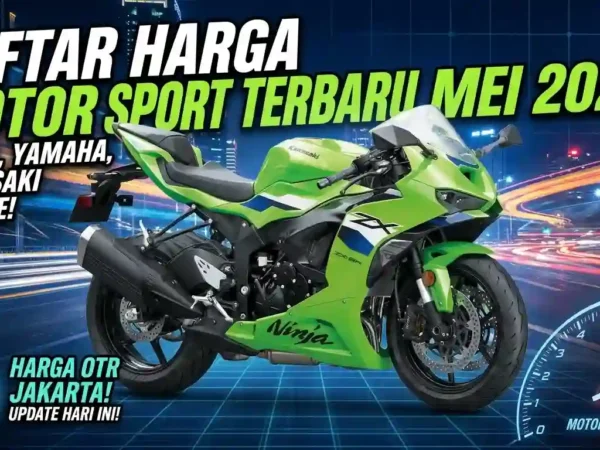 Daftar Harga Motor Sport Terbaru Mei 2026: Honda, Yamaha hingga Kawasaki