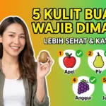 Jangan Buang Kulitnya! 5 Buah Ini Jauh Lebih Sehat Jika Dimakan Utuh