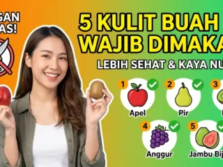 Jangan Buang Kulitnya! 5 Buah Ini Jauh Lebih Sehat Jika Dimakan Utuh