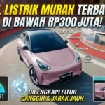 5 Mobil Listrik Murah Terbaik 2026: Canggih, Stylish, & Di Bawah Rp300 Juta