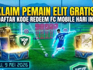Daftar Kode Redeem FC Mobile Terbaru 9 Mei 2026: Klaim Pemain Elit Gratis