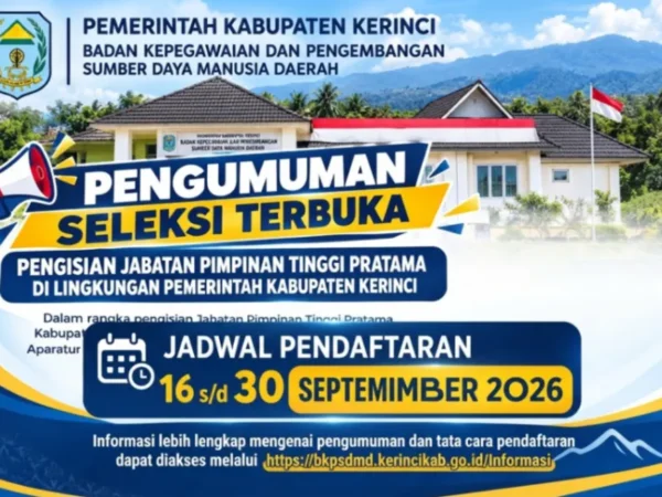 Seleksi Terbuka JPT Kerinci 2026 Resmi Dibuka, Buru 2 Posisi Strategis